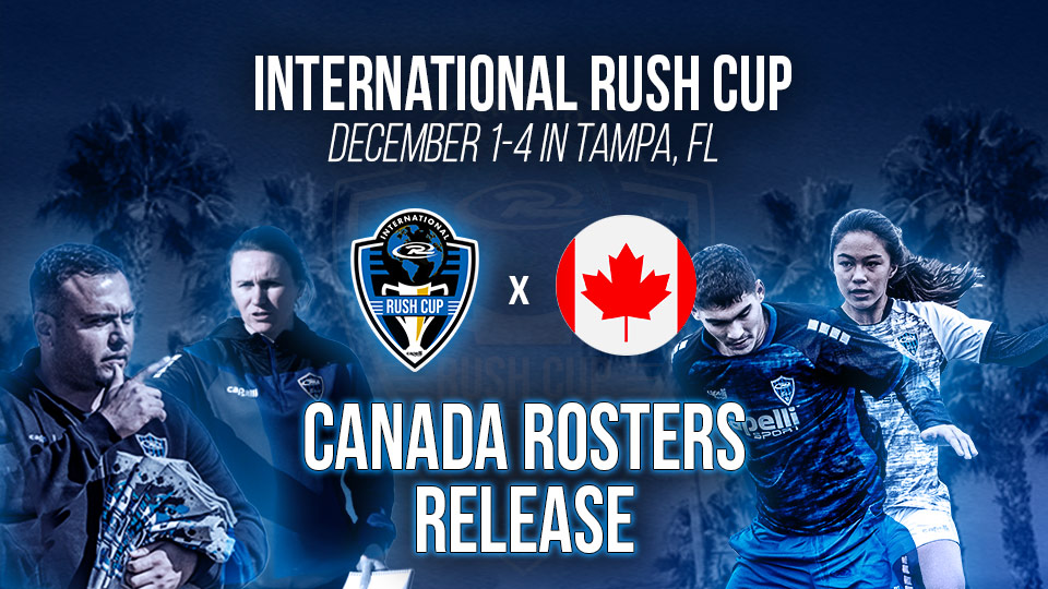 International Rush Cup 2022 Canadian Rosters